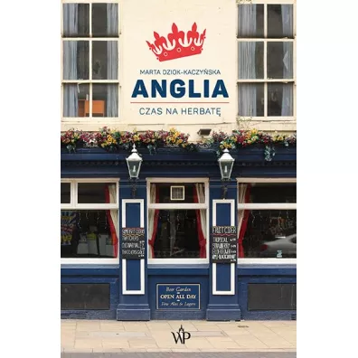 Anglia. Czas na herbat� - Marta  Dziok-Kaczy�ska