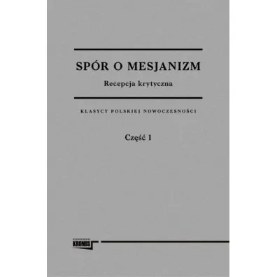 Sp�r o mesjanizm. Tom 2. Recepcja krytyczna