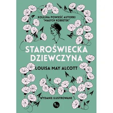 Staro�wiecka dziewczyna - Louisa May Alcott
