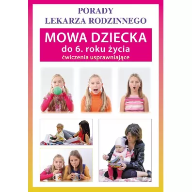 Mowa dziecka do 6 roku �ycia. �wiczenia usprawniaj�ce - Sylwia Szczepa�ska