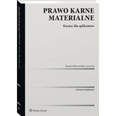Prawo karne materialne. Kazusy dla aplikant�w