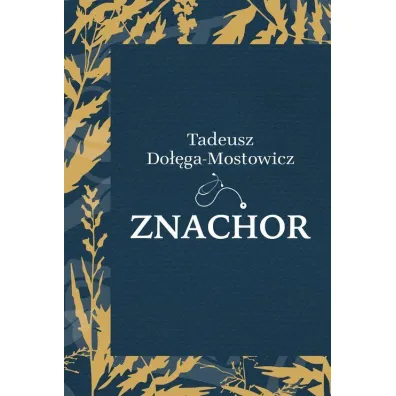 Znachor - Tadeusz Do��ga-Mostowicz