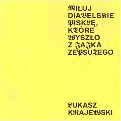 Mi�uj diabelskie piskl�, kt�re wysz�o z jajka zeps - �ukasz  Krajewski