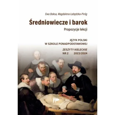 �redniowiecze i barok. Propozycje lekcji 2023/2024 - Ewa Boksa, Magdalena �ab�dzka-Pir�g