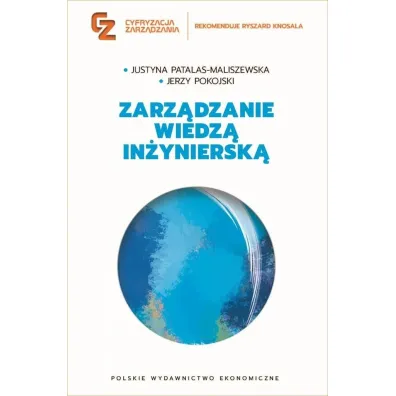 Zarz�dzanie wiedz� in�yniersk� - Jerzy Pokojski, Justyna  Patalas-Maliszewska