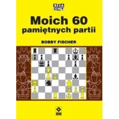 Moich 60 pami�tnych partii - Jacek Giszczak, Marek Tomaszewski