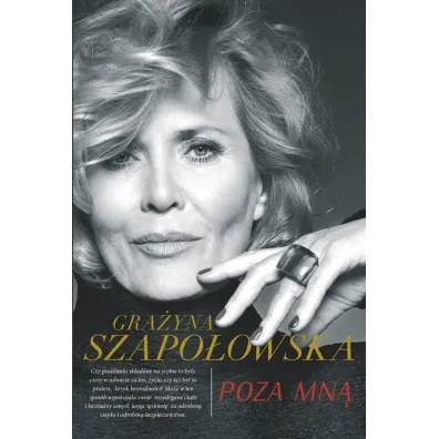 Poza mn� - Gra�yna Szapo�owska