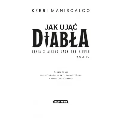 Jak uj�� diab�a. Stalking Jack the Ripper. Tom 4