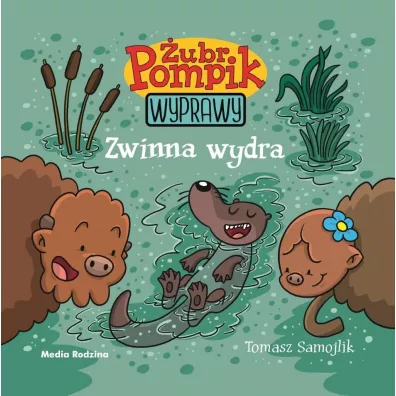 Zwinna wydra. ubr Pompik. Wyprawy. Tom 9 - Tomasz Samojlik