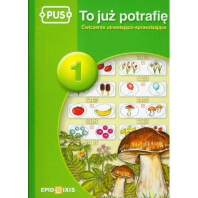 PUS To ju� potrafi� 1 �wiczenia utrwalaj�co sprawdzaj�ce dla dzieci w klasach I-II