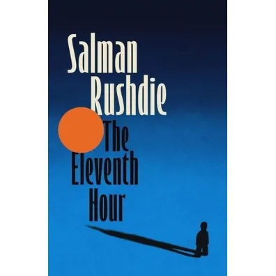 The Eleventh Hour - Salman Rushdie
