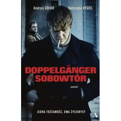 Doppelganger. Sobowt�r - Andrzej Go�da, Katarzyna Rygiel