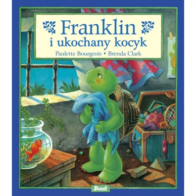 Franklin. Franklin i ukochany kocyk - Paulette Bourgeois