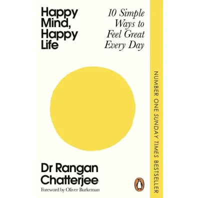 Happy Mind, Happy Life - Rangan Chatterjee