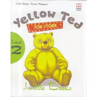 Yellow Ted with audio CD/CD-ROM. Little Books. Level 2 - H. Q. Mitchell, Marileni Malkogianni