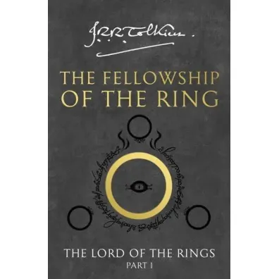 Fellowship of the Ring Lord of the Rings Part 1 - J. R. R. Tolkien