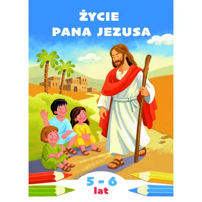 �ycie Pana Jezusa. Kolorowanka do katechezy dzieci w wieku 5 i 6 lat - Aleksandra Ba�oniak