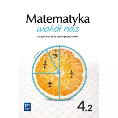 Matematyka wok� nas. Zeszyt �wicze�. Cz�� 2. Klasa 4. Szko�a podstawowa - Helena Lewicka, Marianna Kowalczyk
