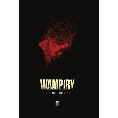 Wampiry - Filipe Melo, Juan Cavia