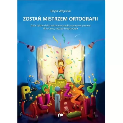 Zosta� mistrzem ortografii - Edyta W�jcicka