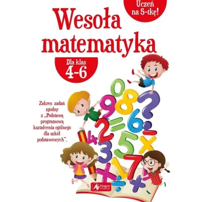 Weso�a matematyka dla klas 4-6 - Iwona Dybek