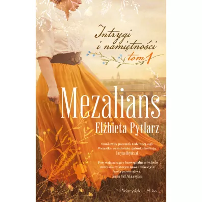 Mezalians. Intrygi i nami�tno�ci. Tom 1 - El�bieta Pytlarz