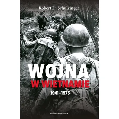 Wojna w Wietnamie 1941-1975 - Robert D. Schulzinger