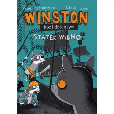 Winston - koci detektyw. Statek widmo - Frauke Scheunemann, Nikolai Renger