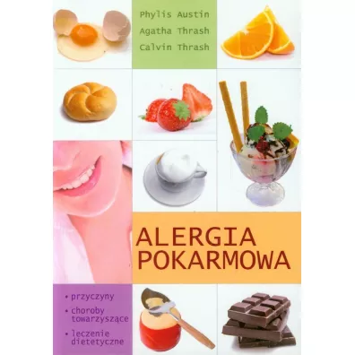 Alergia pokarmowa - Austin Phylis, Agatha Thrash, Calvin Thrash
