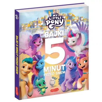 My Little Pony. Nowe pokolenie. Bajki 5 minut przed snem 2