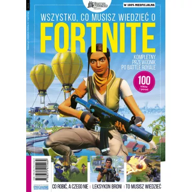 Wszystko, co musisz wiedzie� o Fortnite. Kompletny przewodnik po Battle Royale