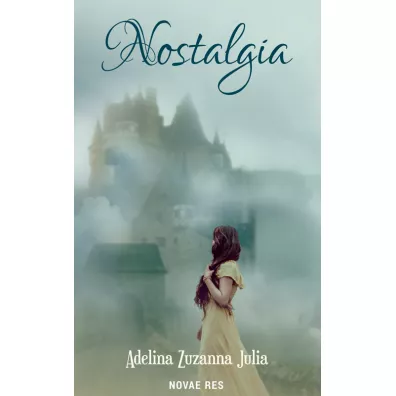 Nostalgia - Adelina Zuzanna Julia