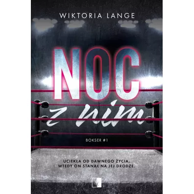 Noc z nim. Bokser. Tom 1 - Wiktoria  Lange