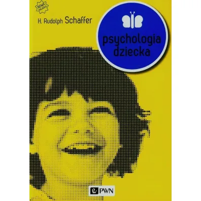 Psychologia dziecka - Rudolph Schaffer