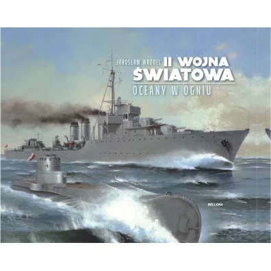 II wojna �wiatowa. Oceany w ogniu - Jaros�aw Wr�bel