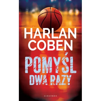 Pomy�l dwa razy. Myron Bolitar. Tom 12 - Harlan Coben