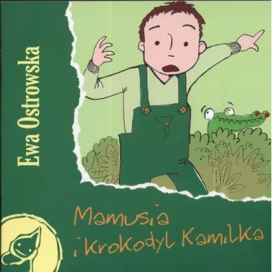 Z supe�kiem - Mamusia i krokodyl Kamilka - Ewa Ostrowska