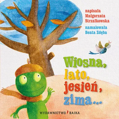 Wiosna lato jesie� zima - Ma�gorzata Strza�kowska