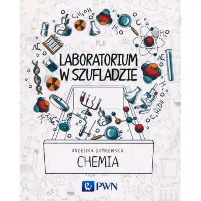 Laboratorium w szufladzie Chemia - Angelika Gumkowska