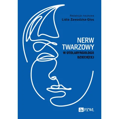 Nerw twarzowy w otolaryngologii dzieci�cej - Lidia  Zawadzka-G�os