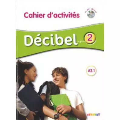 Decibel 2 A2.1 �wiczenia + CD - Immaculada Saracibar, Dolorès Pastor, Michèle Butzbach
