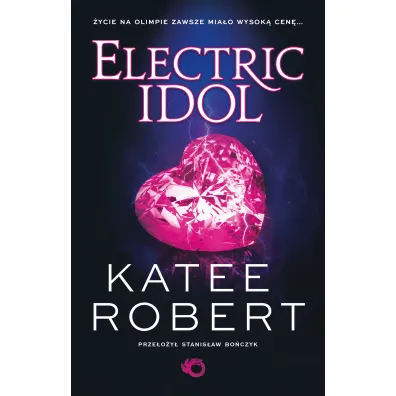 Electric Idol. Dark Olympus. Tom 2 - Katee Robert
