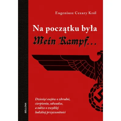Na pocz�tku by�a Mein Kampf - Eugeniusz Cezary Kr�l