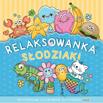 Relaksowanka S�odziaki. Antystresowe kolorowanie dla ka�dego