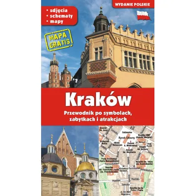 KRAK�W. Przewodnik po symbolach, zabytkach i atrakcjach