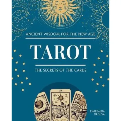 Tarot. The Secrets of the Cards - Esmeralda  Da Silva