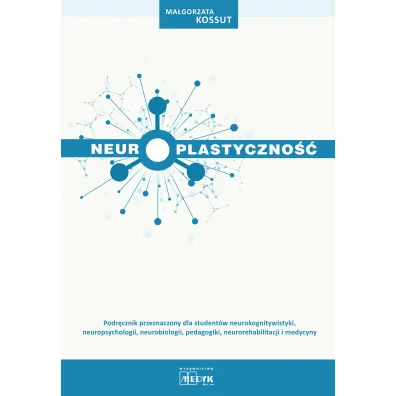 Neuroplastyczno�� - Ma�gorzata  Kossut