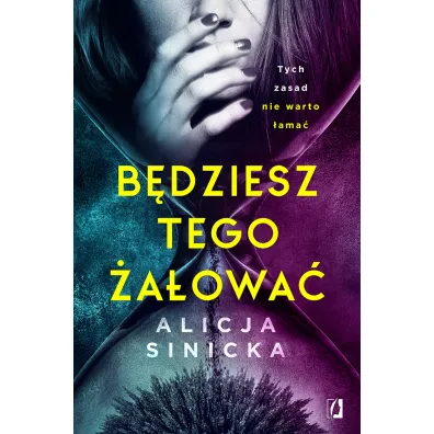 B�dziesz tego �a�owa� - Alicja Sinicka
