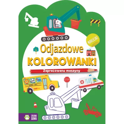 Odjazdowe kolorowanki. Zapracowane maszyny
