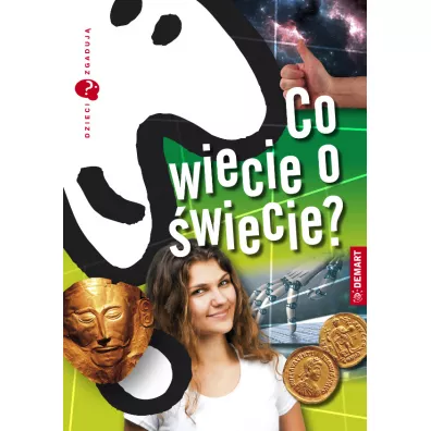 Dzieci zgaduj�. Co wiecie o �wiecie? - Marzena Wieczorek